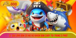 3+ Sai Lầm Bắn Cá Nổ Hũ Khiến Bạn Cháy Túi Trong 5 Phút