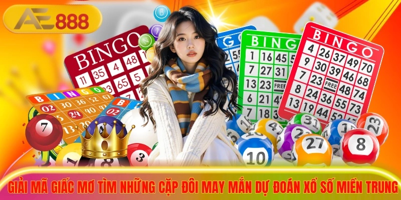 Giải mã giấc mơ tìm những cặp đôi may mắn dự đoán xổ số miền trung